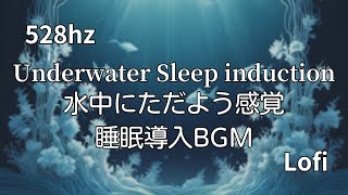 [BGM for Sleeping] 528hz soothing music to relax your body underwater [30min]