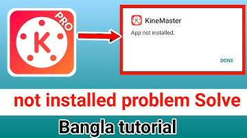 How to Kinemaster install problem 2022 | Kinemaster not installed | Kinemaster not installed solve