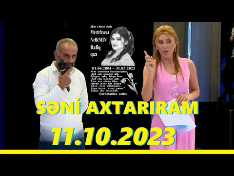 Səni axtarıram 11.10.2023 Tam veriliş / Seni axtariram 11.10.2023 Tam verilish