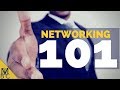 Networking 101 - Professional Networking Tips