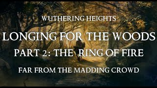 Ring of Fire (Longing for the Woods II) - Wuthering Heights (Lyric Video)