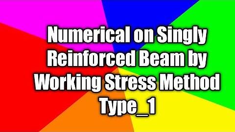 Type_1 Numerical on Singly Reinforced Beam by Working Stress Method
