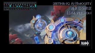 【原神】Seething Animosity　湧き立つ敵意 EDM arranged
