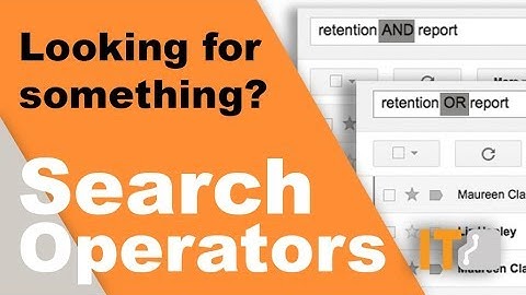 Using Search Operators and Boolean Operators in Google Mail