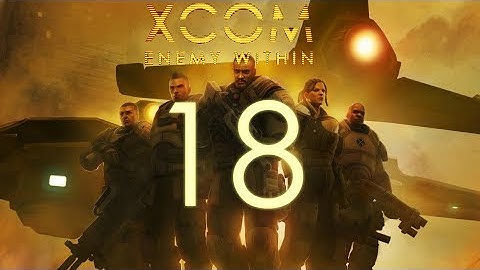 XCOM: Mutare Ad Custodiam 18
