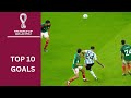 Top 10 goals  fifa world cup qatar 2022