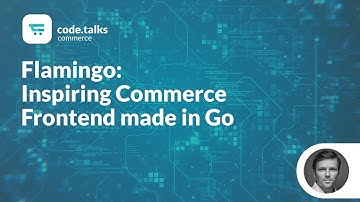 code.talks commerce 2019 - Flamingo - Inspiring Commerce Frontend made in Go