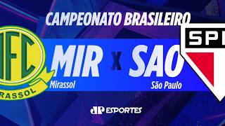 MIRASSOL X SÃO PAULO AO VIVO! | BRASILEIRÃO | 24/10/2026