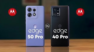 Motorola Edge 50 Pro Vs Motorola Edge 40 Pro