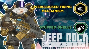 Overclocked Firing Mechanism is Really Good! | Deep Rock Galactic