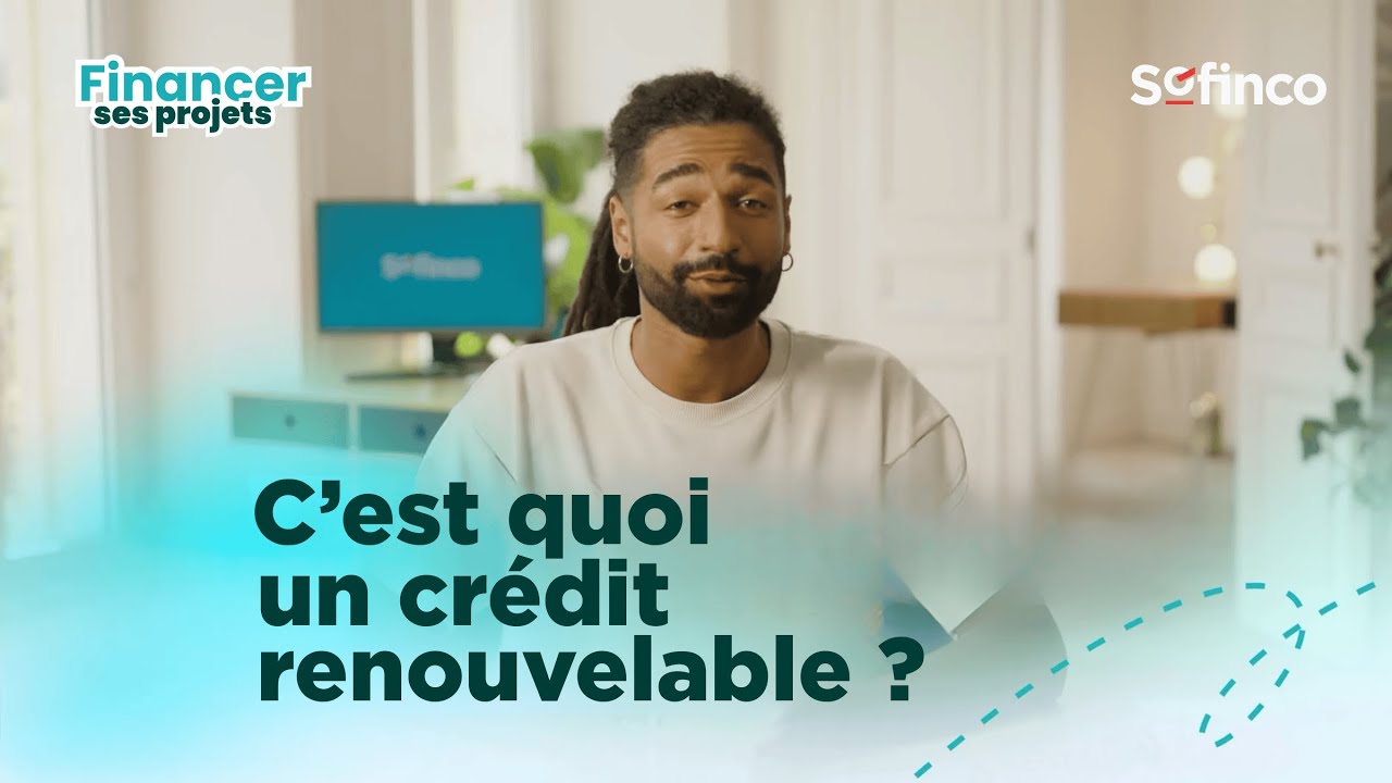 Le crédit renouvelable : une solution souple pour vos projets ? | Financer ses projets avec Sofinco