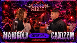 (RAP) MANIGOLD X CAIOZZIN | SEMIFINAL | SAMAMBA STREET | EDIÇÃO BATE VOLTA