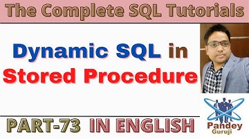 73.Dynamic SQL in Stored Procedure|SQL Full Course by Pandey Guruji| Complex Query Based Questions