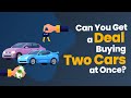 Can you get a deal buying two cars at once