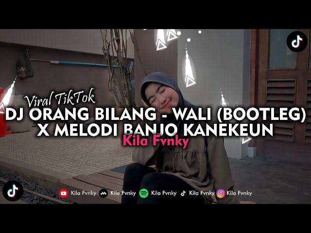 DJ ORANG BILANG - WALI (BOOTLEG) X MELODI BANJO KANEKEUN VIRAL TIKTOK 2023 class=