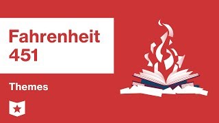 Fahrenheit 451  | Themes | Ray Bradbury