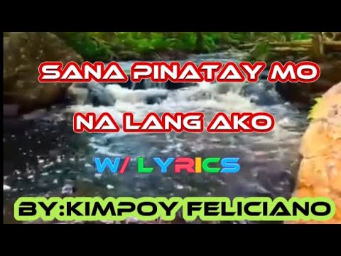sana pinatay mo