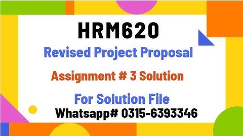 HRM620 Assignment 3 solution proposal of project hrm620 #hrm620 #vu