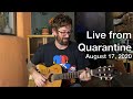 Live from Quarantine - August 17