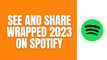 How To See And Share Wrapped 2023 On Spotify.
