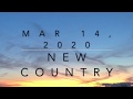 New Country Music Mar 14 2020