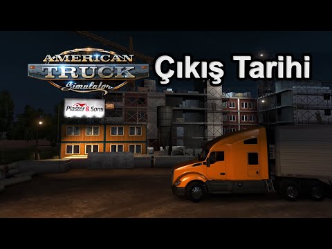 American Truck Simulator Çıkış Tarihi Duyurusu (Türkçe)