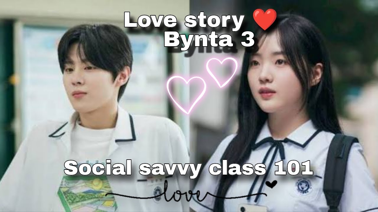 Social savvy class 101|| Bynta ba 3 || K-Drama khasi explain 