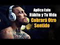 Aplica Este Habito En Tu Vida Y No Habrá Reto Que No Puedas Cumplir | Motivación Personal