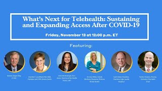 What's Next for Telehealth: Sustaining and Expanding Access After COVID-19