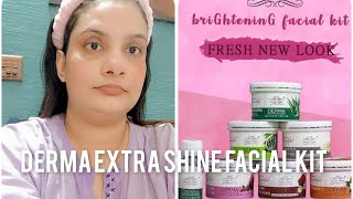 Derma Extra Shine Facial Kit Review | Brightening Facial kit ❤