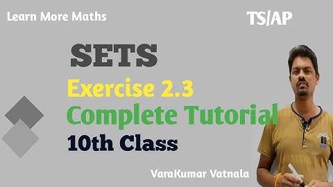 10th Class | Maths | Chapter 2 | SETS | Exercise 2.3 | Complete Tutorial.