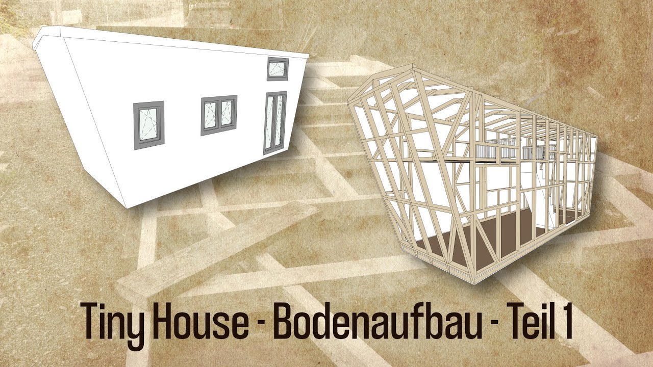 Tiny House Bodenaufbau - Teil1 (subt)