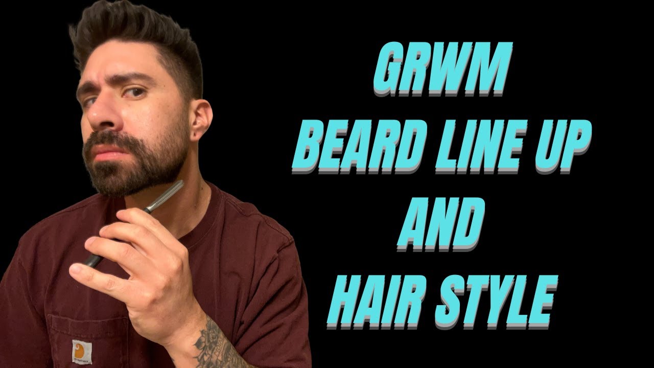 GRWM: BEARD LINE UP AND HAIR STYLE - YouTube