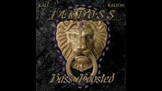 Kali - Jak Boss (Bass boosted)