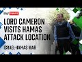 Lord Cameron visits site of Hamas attack | Israel-Hamas War