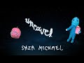 Shea michael  unravel official music