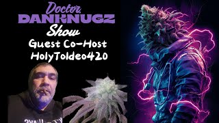 We all Have Something to Offer This Cannamunity..U Matter! Show Ur a grow w/guest HolyToledo Wealth