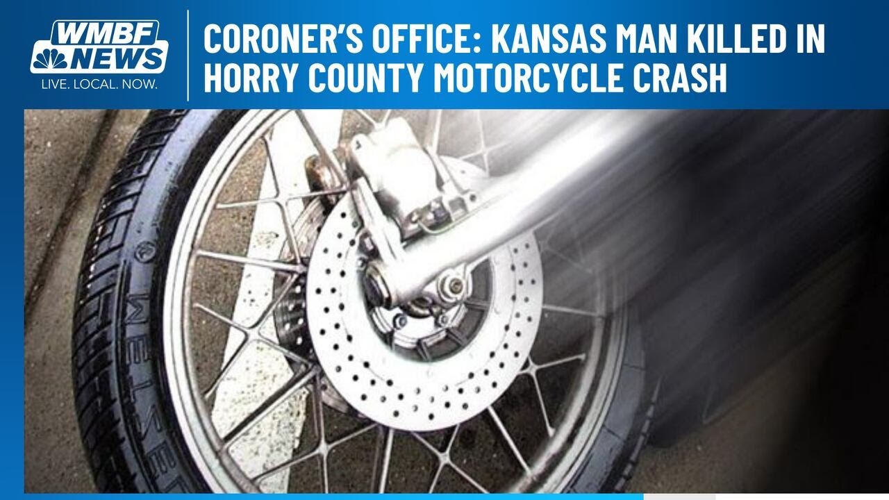 Coroner’s office: Kansas man killed in Horry County motorcycle crash ...