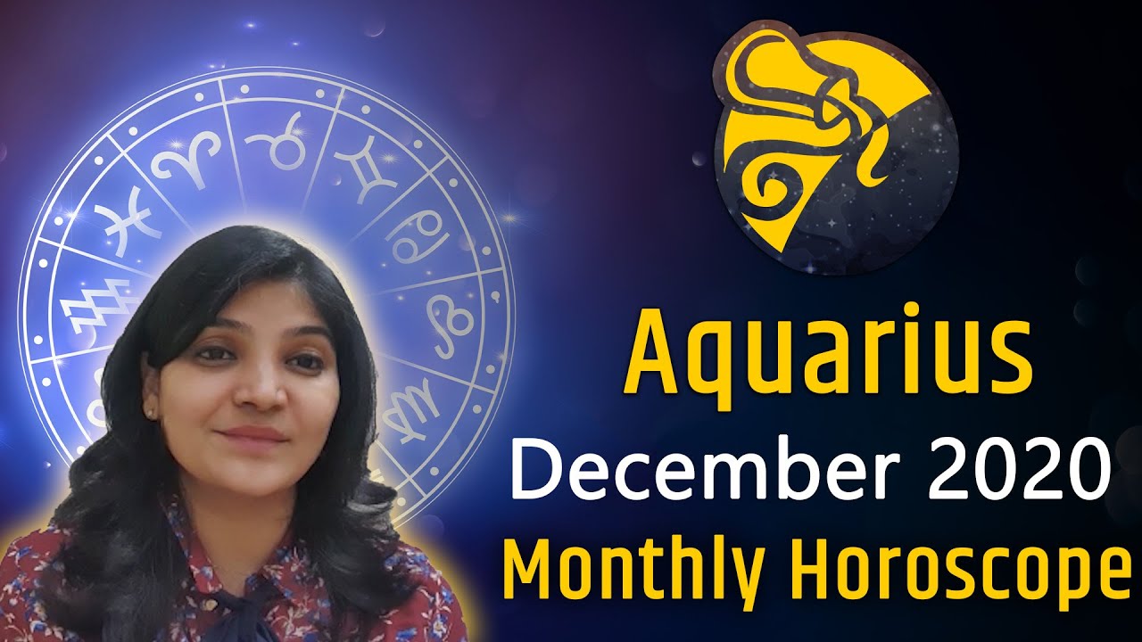 Aquarius Horoscope DECEMBER 2020 Aquarius Monthly Astrology