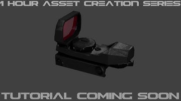 New 1 hour asset creation tutorial series