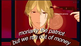 [REUPLOAD] LOW BUDGET DYING WISH OP 1 | Moriarty the Patriot