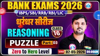 Bank Exam 2026 | RRB Reasoning Classes | Reasoning Puzzle 03 | Class 16 | By Rohit Sir