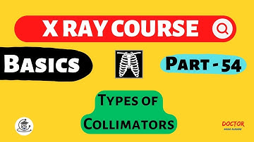 Types of Collimators in Radiography | Part - 54 | X Ray Course | Doctor Inside Academy