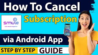 Famous Cancel Smule Subscription On Android Device (Simple Method) Wealth