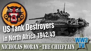 US Tank Destroyers in North Africa 1942/43 (with The Chieftain)
