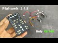 Pixhawk 2.4.8 Flight controller unboxing from Amazon // Pixhawk flight controller under 7,000