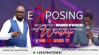 TIME FOR THE TRUTH, EXPOSING APSTL  ONYANGO ON HIS WRONG DEMONIC WORSHIP ][ PROPHET  SAMO MTISHIBY