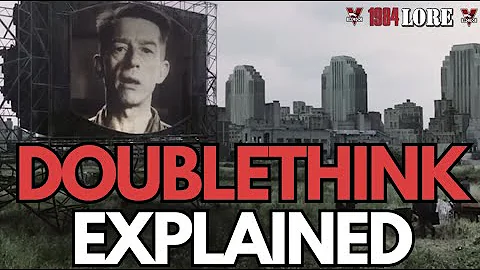 Doublethink Explained in 1984!