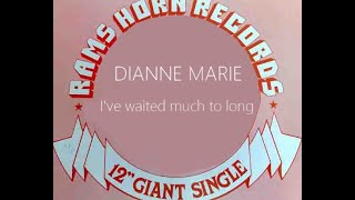 DIANNE MARIE I've waited much too long (instrumental) (1982)