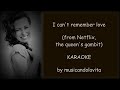 karaoke, I can&#39;t remember love  (from Netflix, the queen&#39;s gambit)
